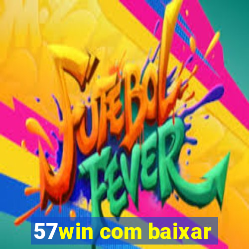 57win com baixar